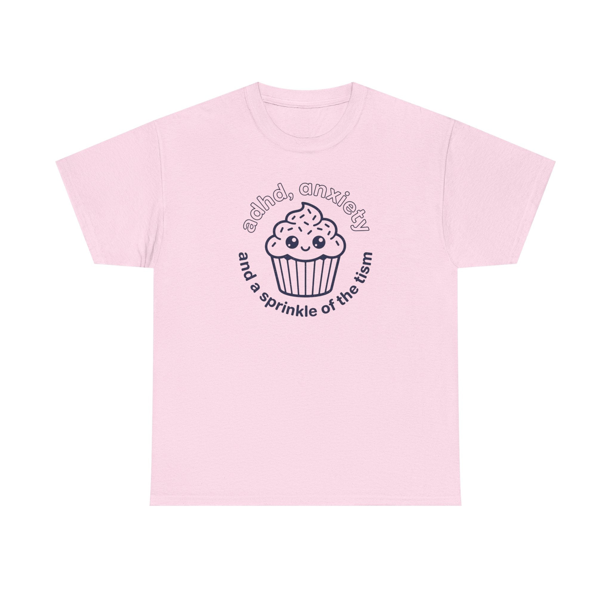 ADHD Anxiety Autism Humor Cupcake T-Shirt
