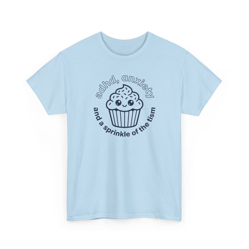 ADHD Anxiety Autism Humor Cupcake T-Shirt
