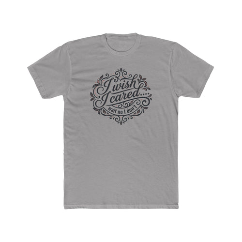 I Wish I Cared Tee — Funny Vintage Script Graphic T‑Shirt