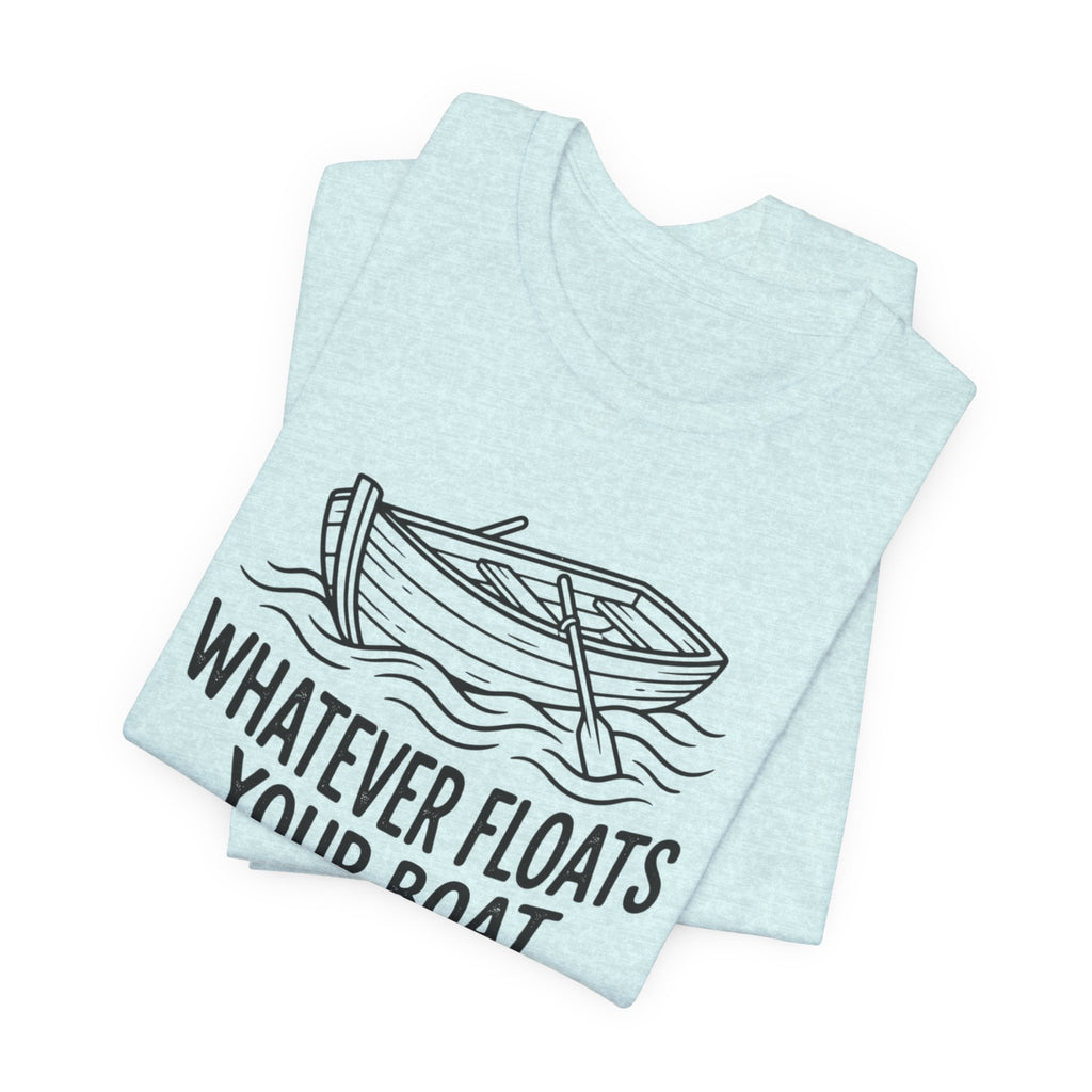 Whatever floats your boat