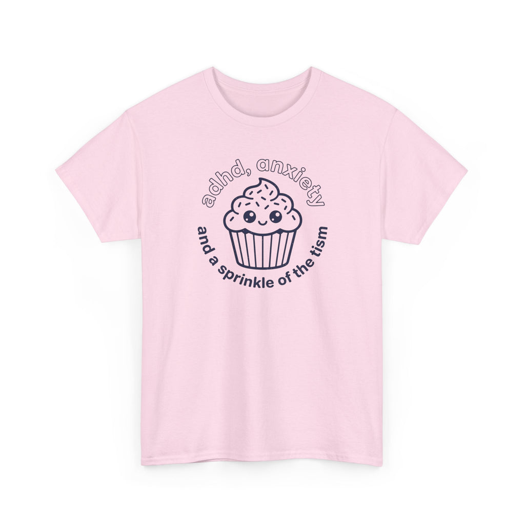 ADHD Anxiety Autism Humor Cupcake T-Shirt