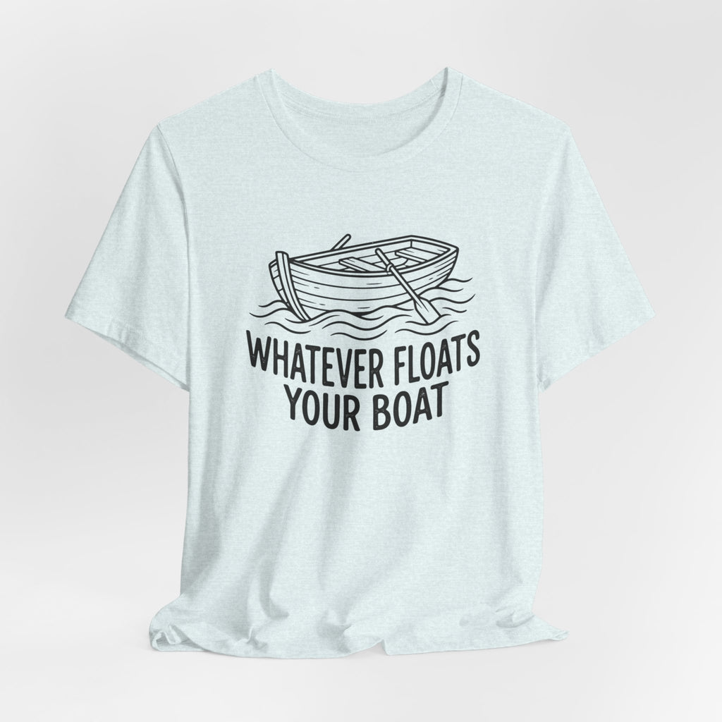 Whatever floats your boat
